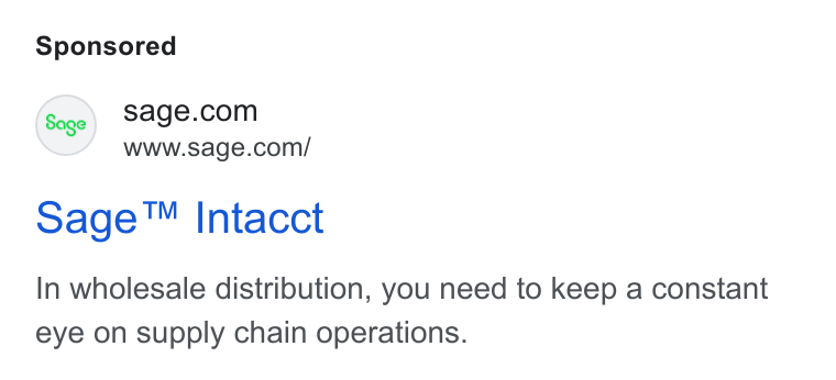 Sage ad on Google Ads: www.sage.com/ sage™ Intacct In wholesale distribution, you need to keep a constant eye on supply chain operations.