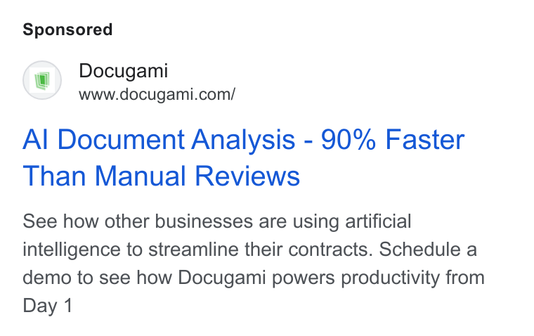 Docugami ad on Google Ads: Al Document Analysis - 90% Faster Than Manual Reviews See how other businesses are using artificial intelligence to streamline their contracts. Schedule a demo to see how Docugami powers productivity from Day 1