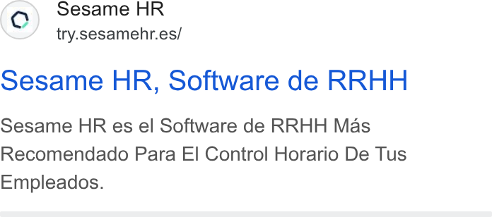 Sesame HR ad on Google Ads: Sesame HR, Software de RRHH Sesame HR es el Software de RRHH Mas Recomendado Para El Control Horario De Tus Empleados.
