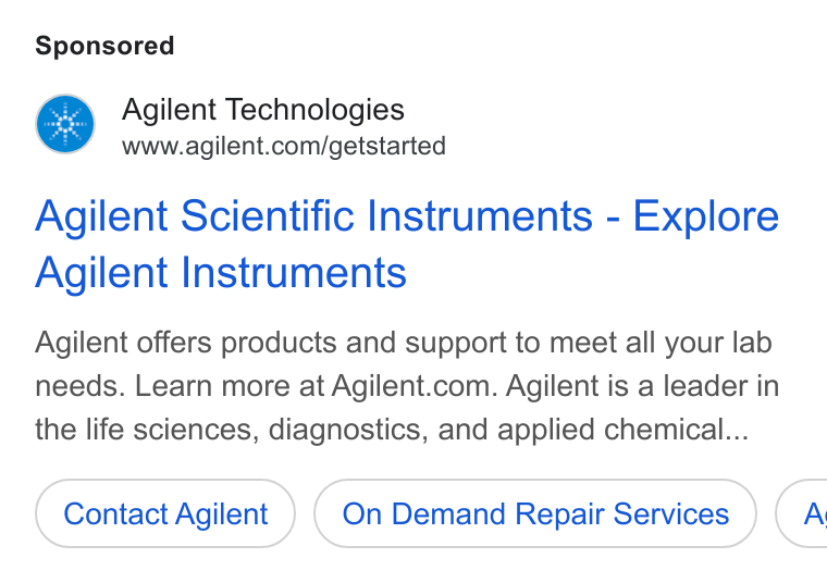 Agilent Technologies ad on Google Ads: Agilent Scientific Instruments - Explore Agilent Instruments Agilent offers products and support to meet all your lab needs. Learn more at Agilent.com. Agilent is a leader in the life sciences, diagnostics, and applied chemical... Contact Agilent On Demand Repair Services (A