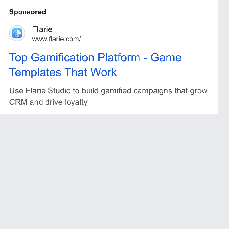 Flarie ad on Google Ads: Top Gamification Platform - Game Templates That Work Use Flarie Studio to build gamified campaigns that grow CRM and drive loyalty.