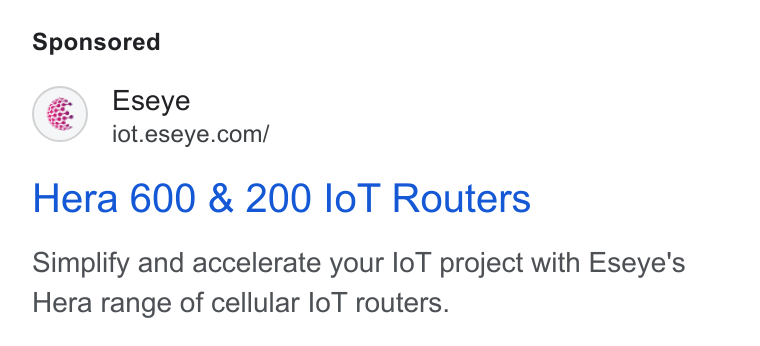 Eseye ad on Google Ads: oteveye-com Hera 600 & 200 lo T Routers Simplify and accelerate your lo T project with Eseye's Hera range of cellular lo T routers.