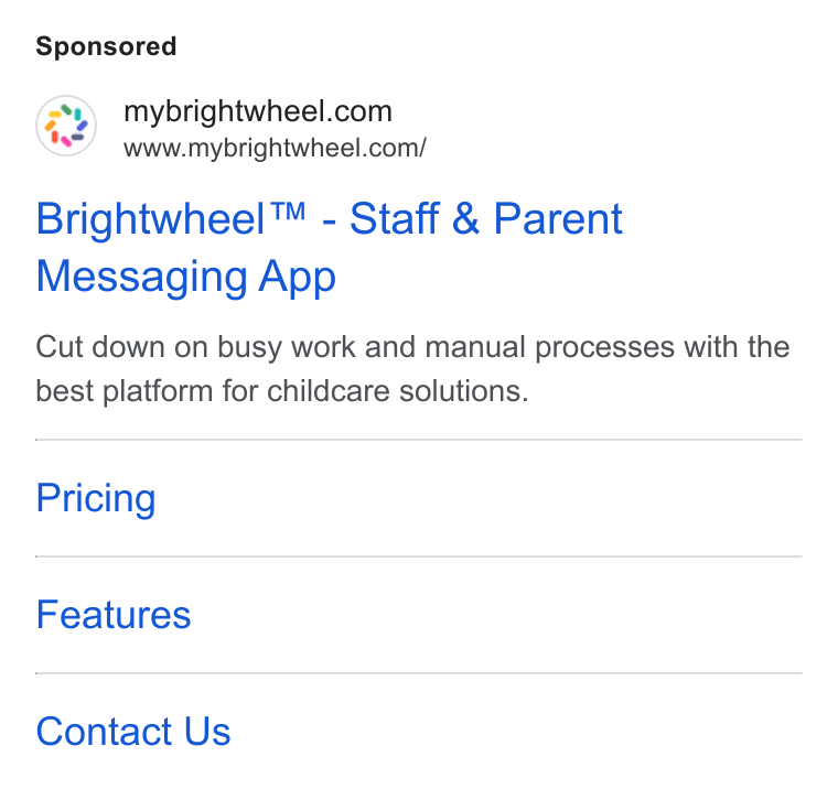 brightwheel ad on Google Ads: www.mybrightwheel.com/ Brightwheel™ - Staff & Parent Messaging App Cut down on busy work and manual processes with the best platform for childcare solutions. Pricing Features Contact Us
