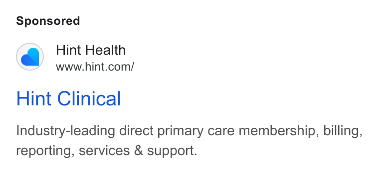Hint Health ad on Google Ads: Hint Clinical Industry-leading direct primary care membership, billing, reporting, services & support.