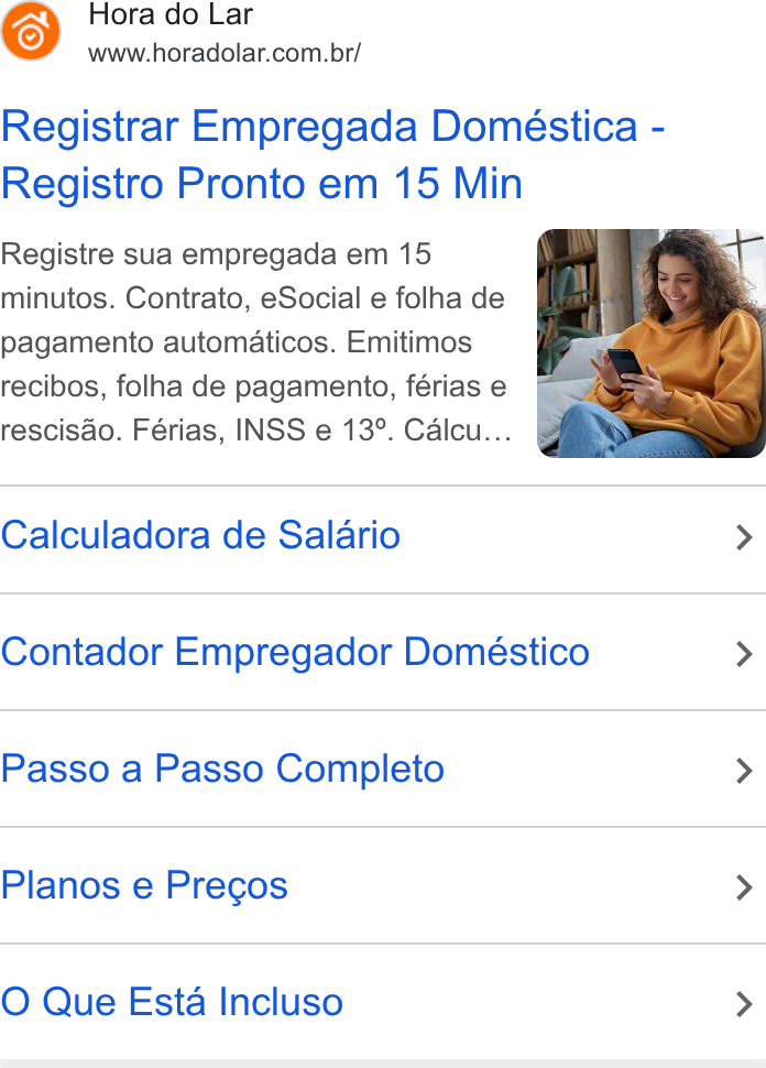 Hora do Lar ad on Google Ads: Registrar Empregada Doméstica - Registro Pronto em 15 Min Registre sua empregada em 15 minutos. Contrato, e Social e folha de pagamento automaticos. Emitimos recibos, folha de pagamento, férias e rescisdo. Férias, INSS e 13°. Calcu... Calculadora de Salario > Contador Empregador Doméstico > Passo a Passo Completo > Planos e Precos > O Que Esta Incluso >