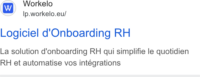 Workelo ad on Google Ads: Workelo lp.workelo.eu/ Logiciel d'Onboarding RH La solution d'onboarding RH qui simplifie le quotidien RH et automatise vos integrations