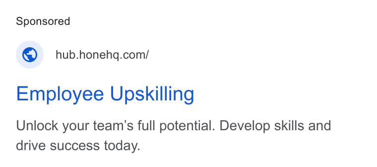 Hone ad on Google Ads: Employee Upskilling Unlock your team’s full potential. Develop skills and drive success today.