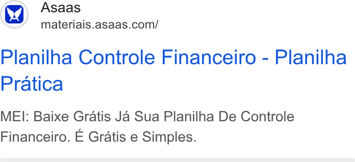 ASAAS ad on Google Ads: : 7) Asaas Planilha Controle Financeiro - Planilha Pratica MEI: Baixe Gratis Ja Sua Planilha De Controle Financeiro. E Gratis e Simples.