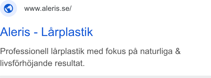 Aleris ad on Google Ads: Aleris - Larplastik Professionell larplastik med fokus pa naturliga & livsforhdjande resultat.