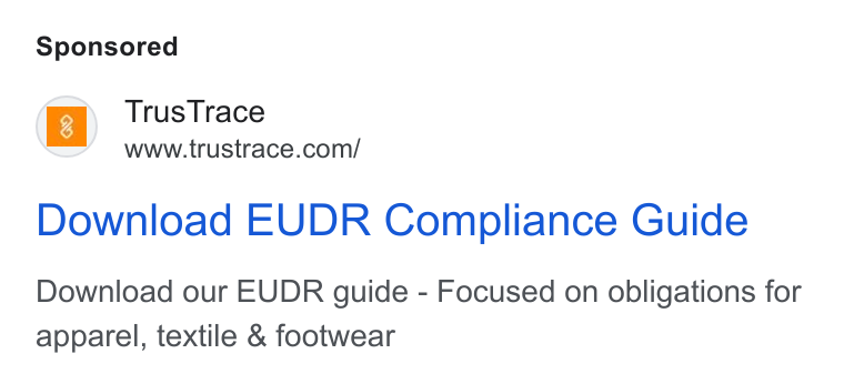 TrusTrace ad on Google Ads: Download EUDR Compliance Guide Download our EUDR guide - Focused on obligations for apparel, textile & footwear