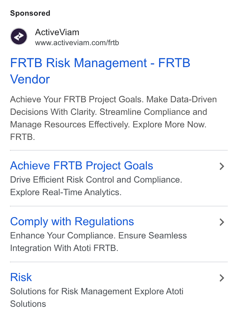 ActiveViam ad on Google Ads: FRTB Risk Management - FRTB Vendor Achieve Your FRTB Project Goals. Make Data-Driven Decisions With Clarity. Streamline Compliance and Manage Resources Effectively. Explore More Now. FRTB. Achieve FRTB Project Goals Drive Efficient Risk Control and Compliance. Explore Real-Time Analytics. Comply with Regulations Enhance Your Compliance. Ensure Seamless Integration With Atoti FRTB. Risk Solutions for Risk Management Explore Atoti Solutions