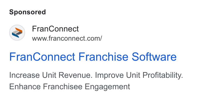 FranConnect ad on Google Ads: Fran Connect Franchise Software Increase Unit Revenue. Improve Unit Profitability. Enhance Franchisee Engagement