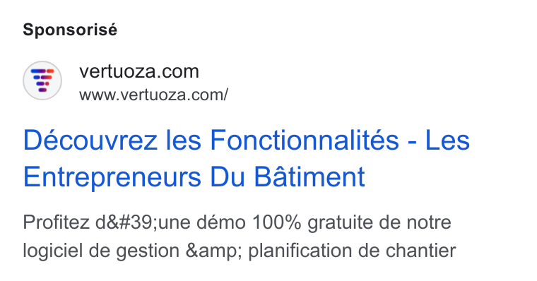 Vertuoza ad on Google Ads: www.vertuoza.com/ Découvrez les Fonctionnalités - Les Entrepreneurs Du Batiment Profitez d'une démo 100% gratuite de notre logiciel de gestion &amp; planification de chantier