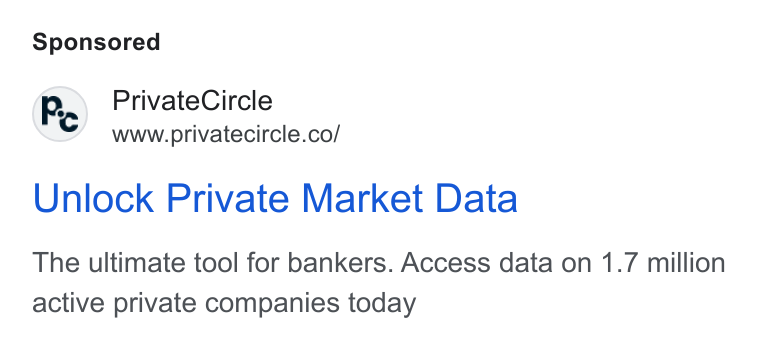 PrivateCircle ad on Google Ads: Unlock Private Market Data The ultimate tool for bankers. Access data on 1.7 million active private companies today