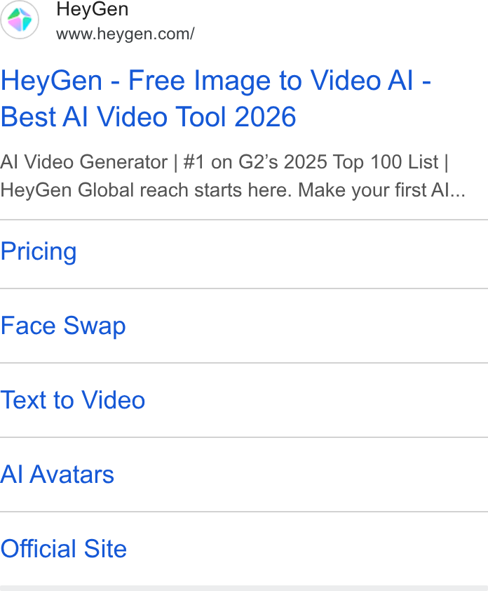 HeyGen ad on Google Ads: Hey Gen - Free Image to Video Al - Best Al Video Tool 2026 Al Video Generator | #1 on G2’s 2025 Top 100 List | Hey Gen Global reach starts here. Make your first Al... Pricing Face Swap Text to Video Al Avatars Official Site