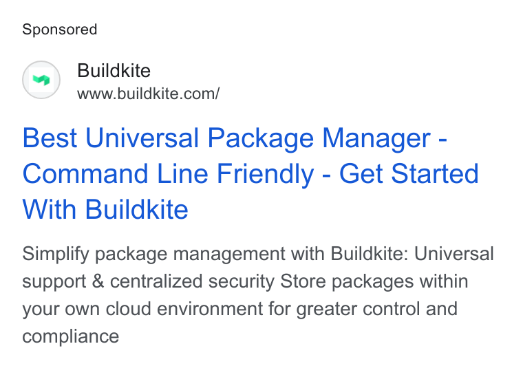 Buildkite ad on Google Ads: Best Universal Package Manager - Command Line Friendly - Get Started With Buildkite Simplify package management with Buildkite: Universal support & centralized security Store packages within your own cloud environment for greater control and compliance