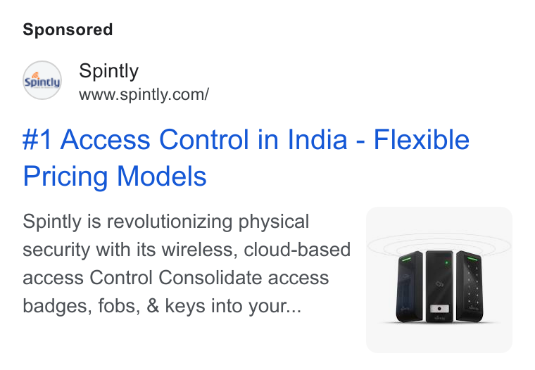 Spintly ad on Google Ads: #1 Access Control in India - Pricing Models Spintly is revolutionizing physical security with its wireless, cloud-based access Control Consolidate access badges, fobs, & keys into your... Flexible