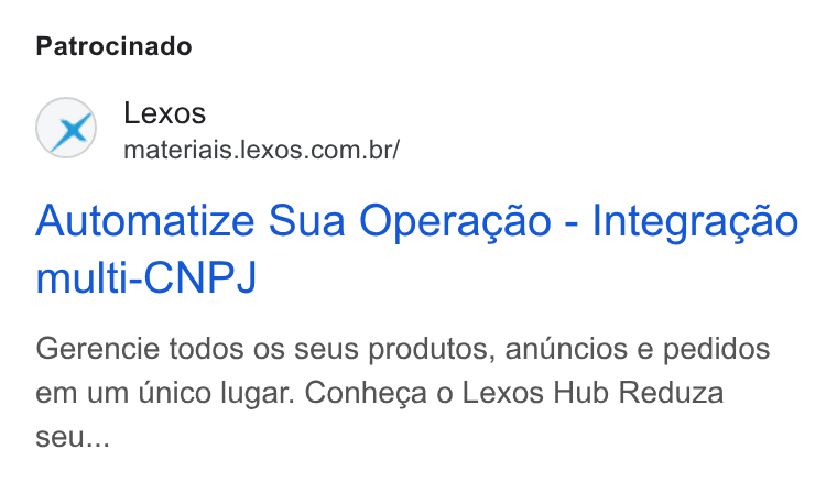 Lexos ad on Google Ads: Patrocinado Automatize Sua Operagao - Integragao multi-CNPJ Gerencie todos os seus produtos, anuncios e pedidos em um unico lugar. Conhega o Lexos Hub Reduza Seu...