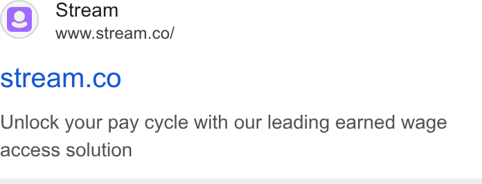Stream ad on Google Ads: stream.co Unlock your pay cycle with our leading earned wage access solution