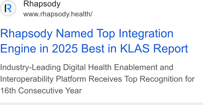 Rhapsody ad on Google Ads: Rhapsody www.rhapsody.health/ Rhapsody Named Top Integration Engine in 2025 Best in KLAS Report Industry-Leading Digital Health Enablement and Interoperability Platform Receives Top Recognition for 16th Consecutive Year