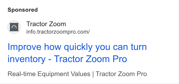 Tractor Zoom ad on Google Ads: Tractor Zoom info.tractorzoompro.conm/ Improve how quickly you can turn inventory - Tractor Zoom Pro Real-time Equipment Values | Tractor Zoom Pro