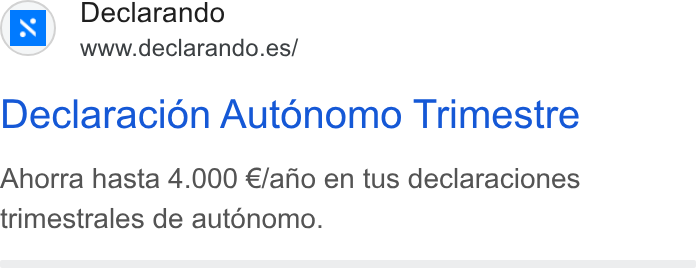 Declarando ad on Google Ads: Declaracion Autonomo Trimestre Ahorra hasta 4.000 €/afio en tus declaraciones trimestrales de aut Onomo.