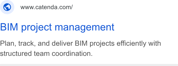 Catenda ad on Google Ads: BIM project management Plan, track, and deliver BIM projects efficiently with structured team coordination.