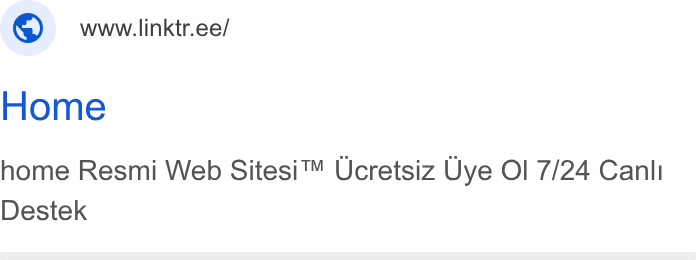 Kit ad on Google Ads: ©) wwwilinktree/ Home home Resmi Web Sitesi™ Ucretsiz Uye Ol 7/24 Canl Destek