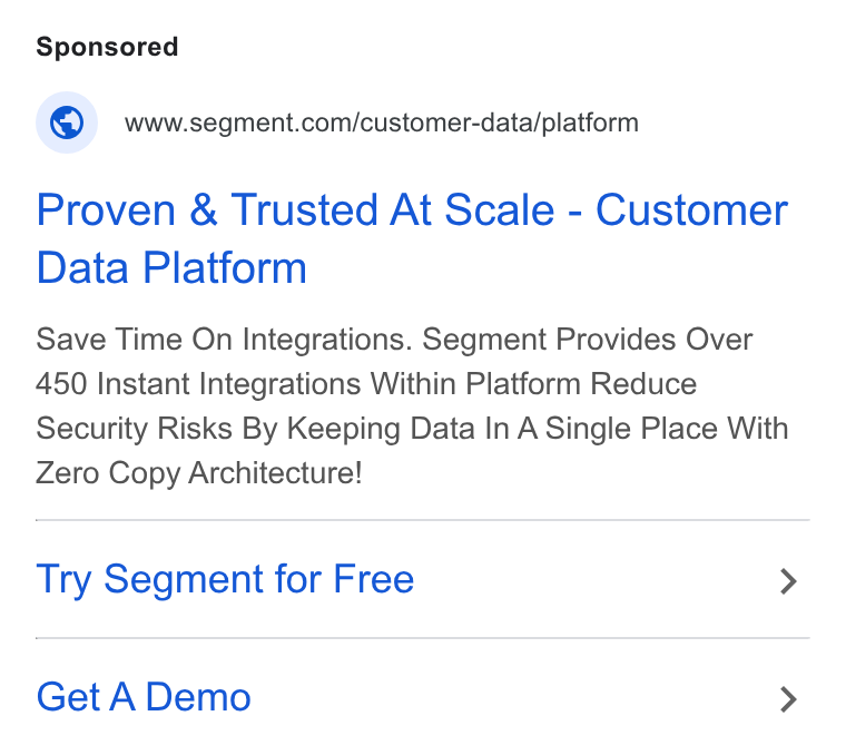 Twilio Segment ad on Google Ads: Proven & Trusted At Scale - Customer Data Platform Save Time On Integrations. Segment Provides Over 450 Instant Integrations Within Platform Reduce Security Risks By Keeping Data In A Single Place With Zero Copy Architecture! Try Segment for Free > Get A Demo >