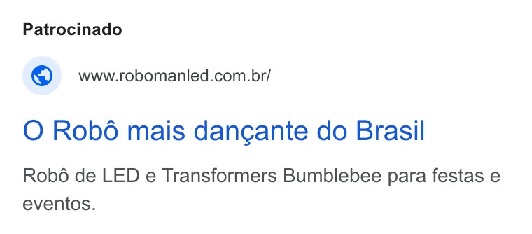 Linktree ad on Google Ads: O Robo mais dangante do Brasil Rob6é de LED e Transformers Bumblebee para festas e eventos.