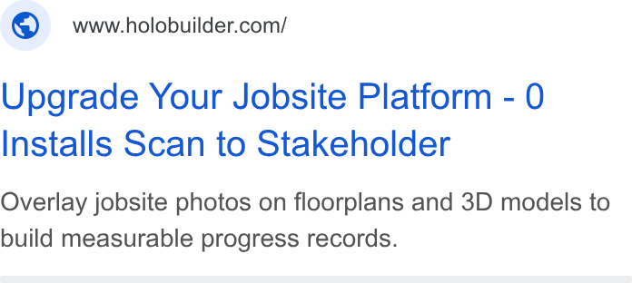 FARO Building Insights ad on Google Ads: Upgrade Your Jobsite Platform - 0 Installs Scan to Stakeholder Overlay jobsite photos on floorplans and 3D models to build measurable progress records.
