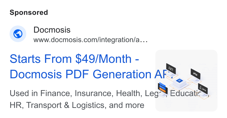 Docmosis ad on Google Ads: Starts From $49/Month- | ; Docmosis PDF Generation a X, a 3 sete Used in Finance, Insurance, Health, Leg" Edacati®’ 4 HR, Transport & Logistics, and more | ae |