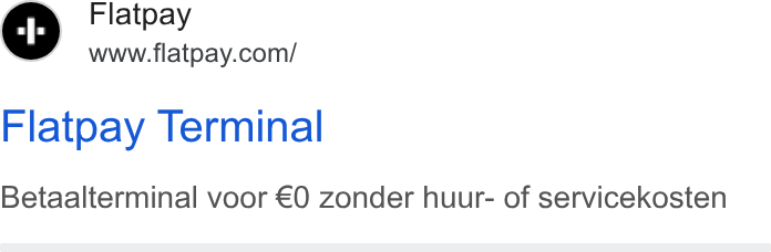 Flatpay ad on Google Ads: Flatpay Terminal Betaalterminal voor €0 zonder huur- of servicekosten