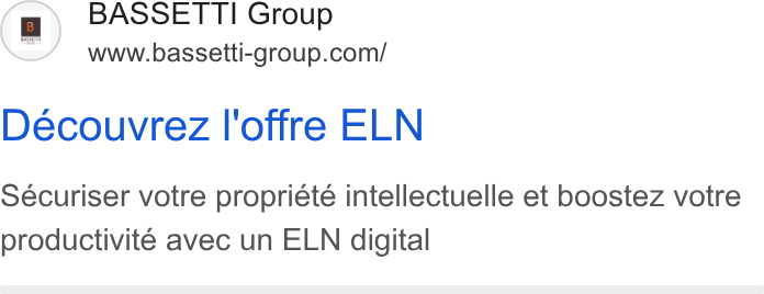 BASSETTI France ad on Google Ads: Découvrez |'offre ELN Sécuriser votre propriété intellectuelle et boostez votre productivité avec un ELN digital