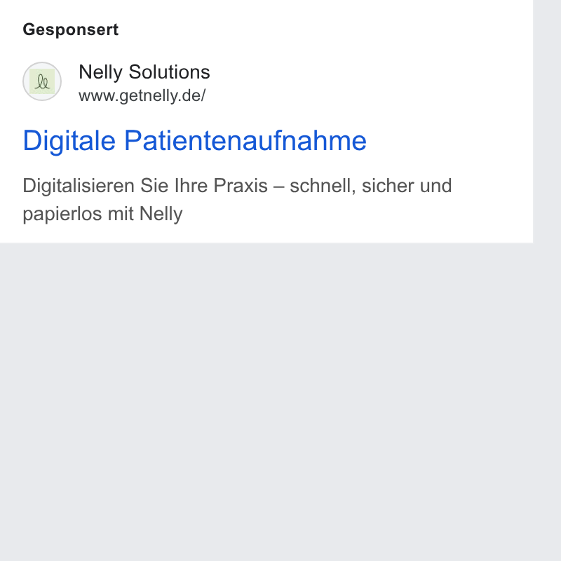 Nelly Solutions ad on Google Ads: Gesponsert Digitale Patientenaufnahme Digitalisieren Sie Ihre Praxis — schnell, sicher und papierlos mit Nelly