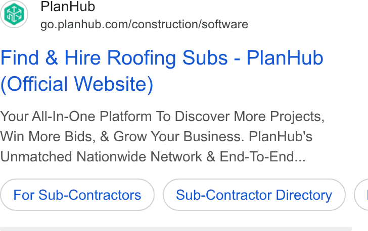 PlanHub ad on Google Ads: Find & Hire Roofing Subs - Plan Hub Official Website) Your All-In-One Platform To Discover More Projects, Win More Bids, & Grow Your Business. Plan Hub's Unmatched Nationwide Network & End-To-End... For Sub-Contractors Sub-Contractor Directory <