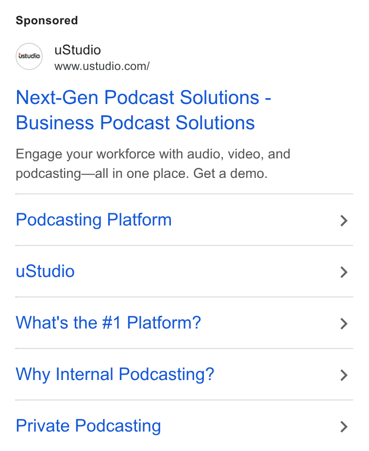 uStudio ad on Google Ads: Next-Gen Podcast Solutions - Business Podcast Solutions Engage your workforce with audio, video, and podcasting—all in one place. Get a demo. Podcasting Platform u Studio What's the #1 Platform? Why Internal Podcasting? Private Podcasting