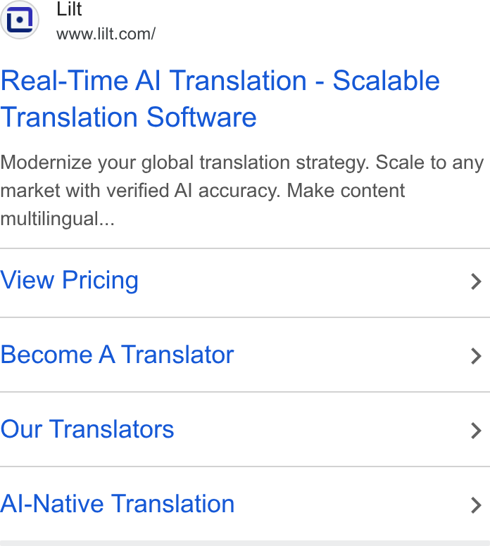 Lilt ad on Google Ads: Real-Time Al Translation - Scalable Translation Software Modernize your global translation strategy. Scale to any market with verified Al accuracy. Make content multilingual... View Pricing > Become A Translator > Our Translators > Al-Native Translation >