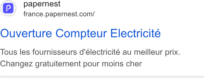 papernest ad on Google Ads: Ouverture Compteur Electricite Tous les fournisseurs d'électricité au meilleur prix. Changez gratuitement pour moins cher