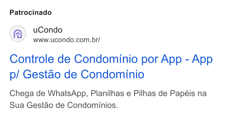uCondo ad on Google Ads: Patrocinado Controle de Condominio por App - App p/ Gestao de Condominio Chega de Whats App, Planilhas e Pilhas de Papéis na Sua Gestao de Condominios.