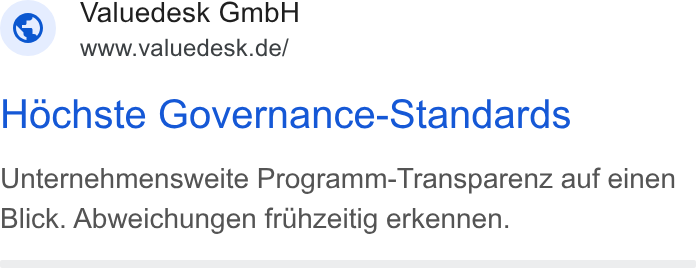 Valuedesk ad on Google Ads: Hochste Governance-Standards Unternehmensweite Programm-Transparenz auf einen Blick. Abweichungen fruhzeitig erkennen.