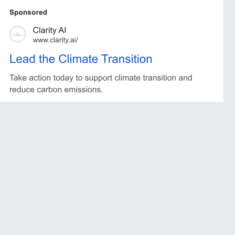 Clarity AI ad on Google Ads: Clarity Al www.clarity.ai/ Lead the Climate Transition Take action today to support climate transition and reduce carbon emissions.
