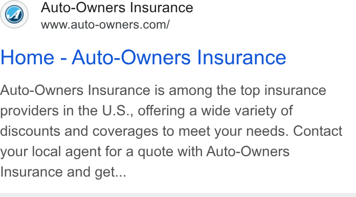 Auto-Owners Insurance ad on Google Ads: Home - Auto-Owners Insurance Auto-Owners Insurance is among the top insurance providers in the U. S., offering a wide variety of discounts and coverages to meet your needs. Contact your local agent for a quote with Auto-Owners Insurance and get...