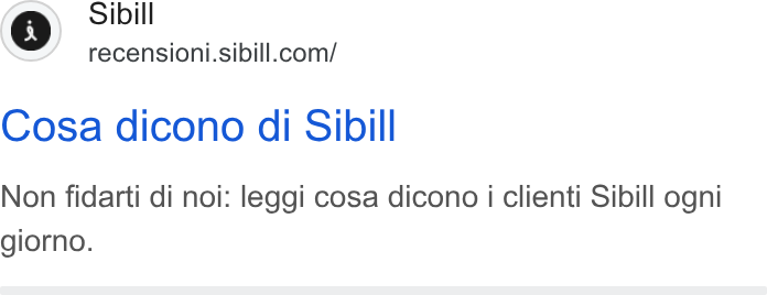 Sibill ad on Google Ads: Cosa dicono di Sibill Non fidarti di noi: leggi cosa dicono i clienti Sibill ogni giorno.