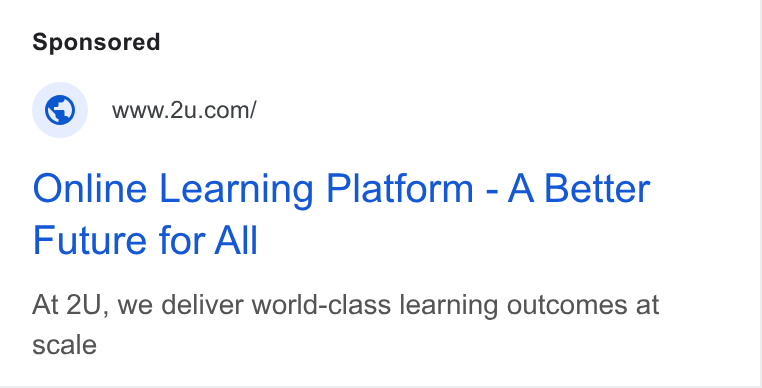 2U ad on Google Ads: Online Learning Platform - A Better Future for All At 2U, we deliver world-class learning outcomes at scale