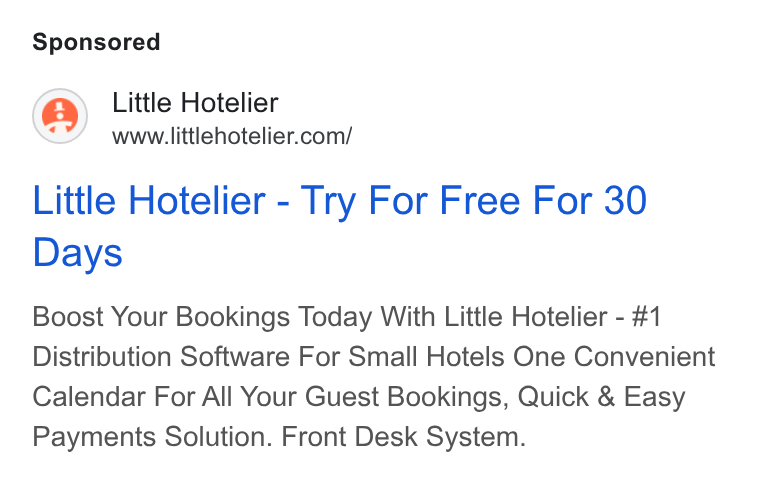 Little Hotelier ad on Google Ads: Little Hotelier - Try For Free For 30 Days Boost Your Bookings Today With Little Hotelier - #1 Distribution Software For Small Hotels One Convenient Calendar For All Your Guest Bookings, Quick & Easy Payments Solution. Front Desk System.
