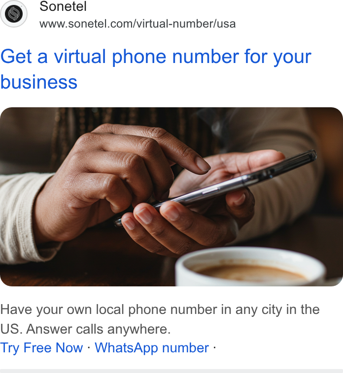Sonetel ad on Google Ads: Get a virtual phone number for your business Have your own local phone number in any city in the US. Answer calls anywhere. Try Free Now - Whats App number -