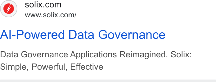 Solix Technologies ad on Google Ads: www.solix.com/ Al-Powered Data Governance Data Governance Applications Reimagined. Solix: Simple, Powerful, Effective