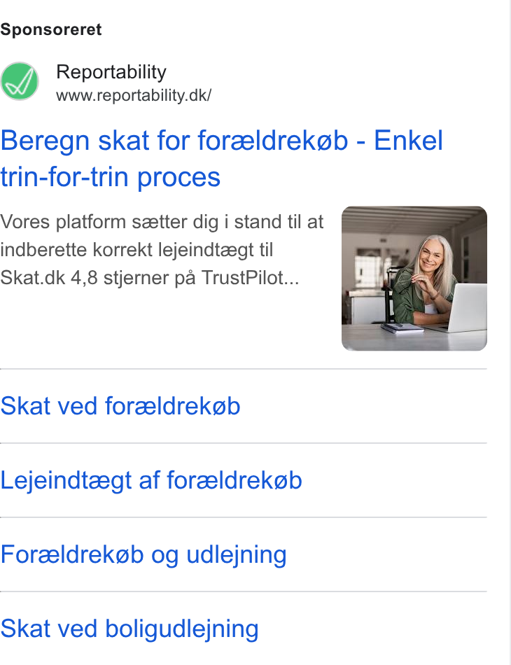 Reportability ad on Google Ads: Sponsoreret Beregn skat for forazeldrekg@b - Enkel trin-for-trin proces Vores platform szetter dig i stand til at indberette korrekt lejeindtasgt til Skat.dk 4,8 stjerner pa Trust Pilot... Skat ved forzeldrekgb Lejeindteegt af foreeldrekob Foreeldrekgb og udlejning Skat ved boligudlejning