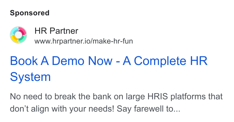 HR Partner ad on Google Ads: HR Partner www.hrpartner.io/make-hr-fun Book A Demo Now - A Complete HR system No need to break the bank on large HRIS platforms that don’t align with your needs! Say farewell to...